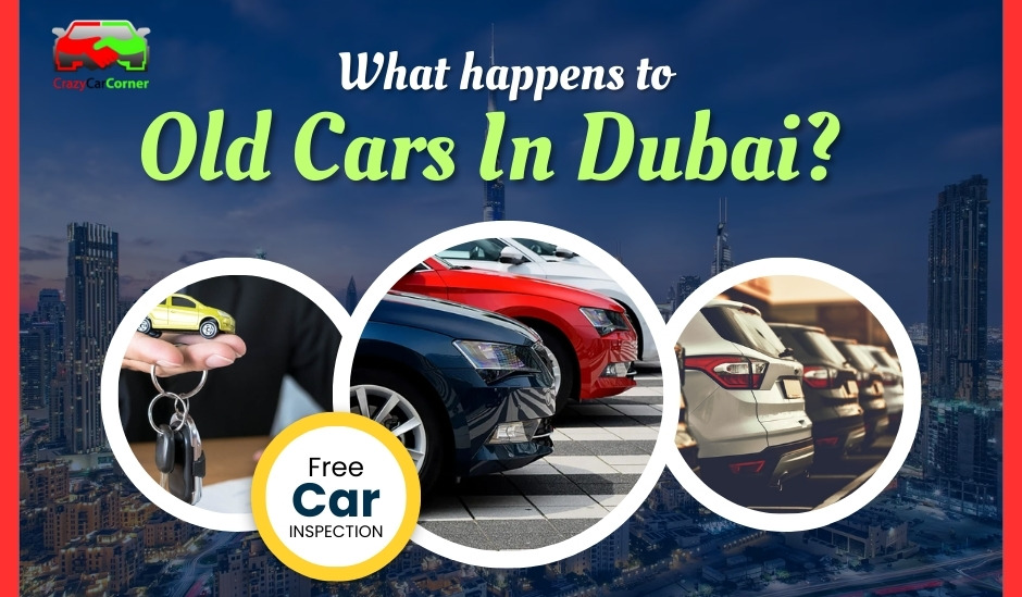 blogs/1.  What happens to old cars in Dubai